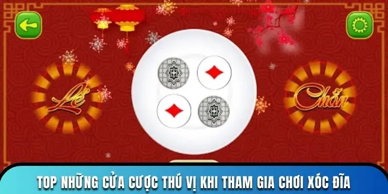 Top những cửa cược thú vị khi tham gia chơi xóc đĩa